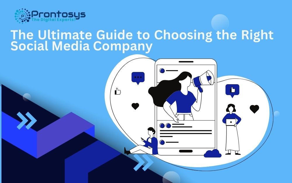 The Ultimate Guide to Choosing the Right Social Media Company