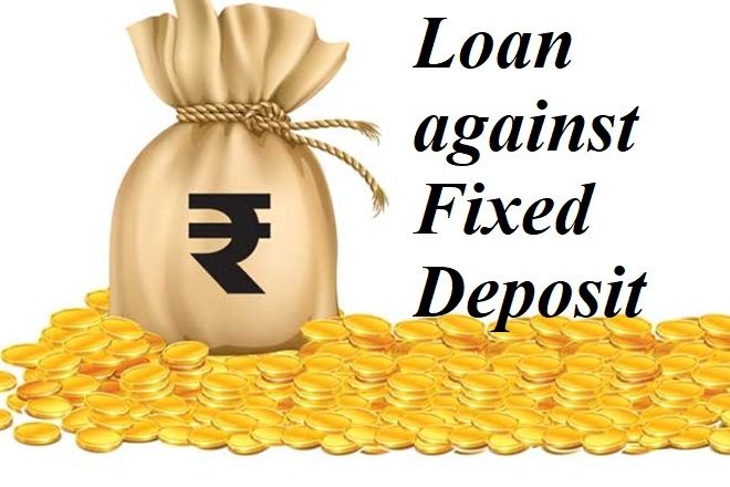 loan against fixed deposit