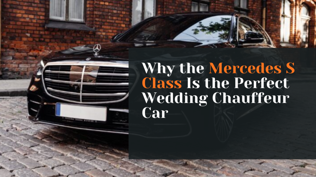 Mercedes S Class chauffeur service in London